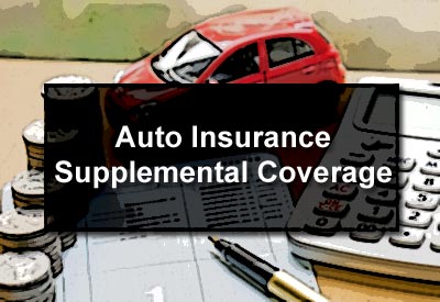 Auto Insurance Supplemental Coverage