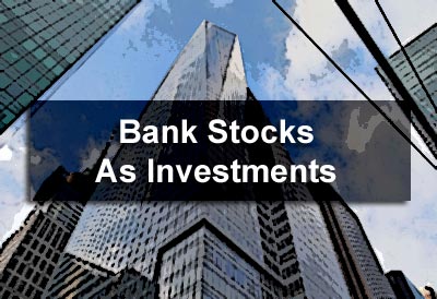 Bank Stocks as Investments