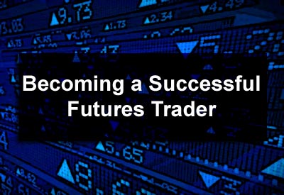 Becoming a Successful Futures Trader
