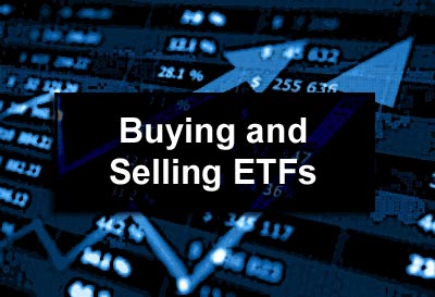 Buying and Selling ETFs