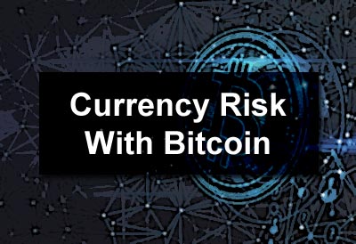 Currency Risk with Bitcoin
