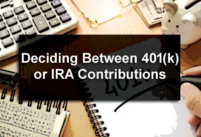 Deciding Between 401(k) or IRA Contributions
