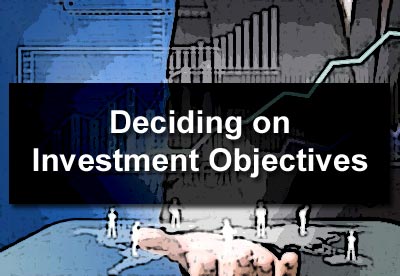 Deciding on Investment Objectives