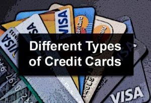 Different Types of Credit Cards