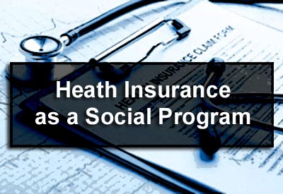 Heath Insurance as a Social Program