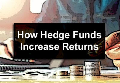 How Hedge Funds Increase Returns