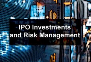 IPO Investments and Risk Management