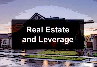Real Estate and Leverage