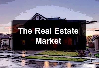 The Real Estate Market