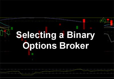 Selecting a Binary Options Broker