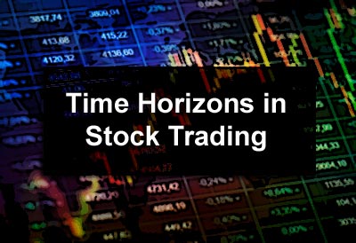 Time Horizons in Stock Trading