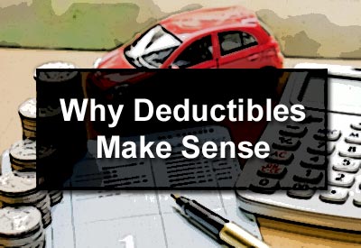 Why Deductibles Make Sense