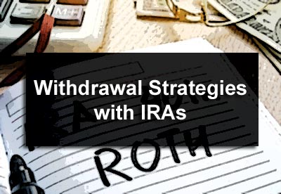 Withdrawal Strategies with IRAs
